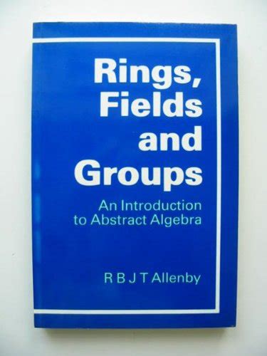 Librarika Rings Fields And Groups An Introduction To Abstract Algebra