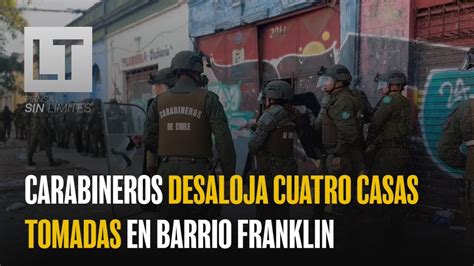 Carabineros Desaloja Casas Tomadas En Barrio Franklin YouTube