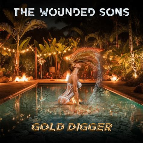 Gold Digger Album By The Wounded Sons Spotify