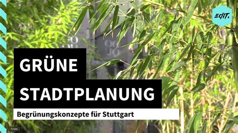 Grüne Stadtplanung Begrünungskonzepte für Stuttgart YouTube