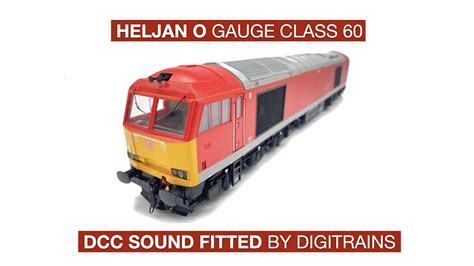 Heljan O Gauge Class 60 Dcc Sound Fitted By Digitrains Youtube