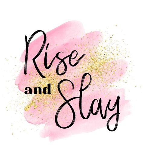 Rise And Slay Art Print By Mummy Maid Designs X Small Slay Quotes Fashion Quotes