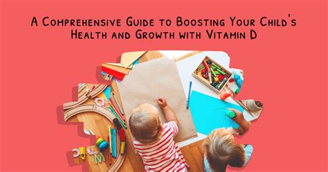 Vitamin D For Kids: A Comprehensive Guide To Boosting Health And Growth ...