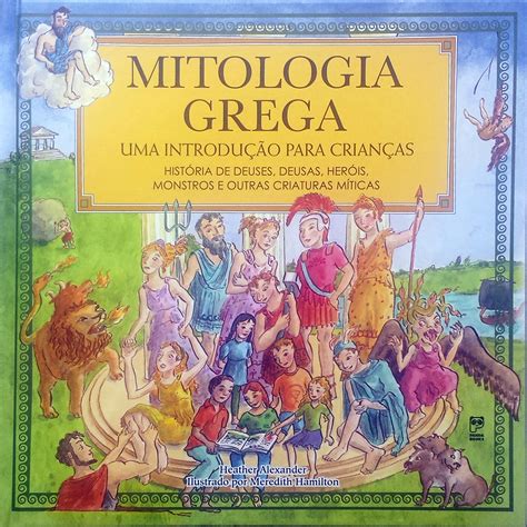 Mitologia Grega Uma Introdu O Para Crian As Pdf Heather Alexander