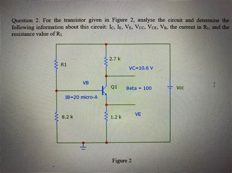 Solved Question 2. For the transistor given in Figure 2, | Chegg.com 