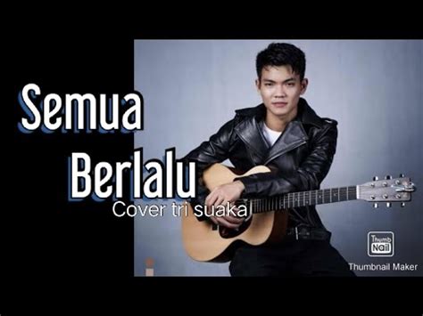 Semua Berlalu Cover By Tri Suaka Farel Alfara Official Music Video