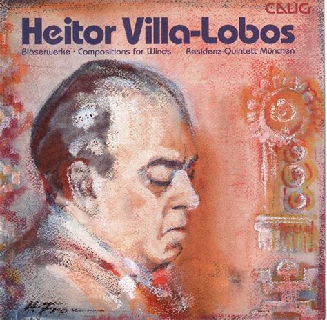 O SER DA MÚSICA Heitor Villa Lobos 1887 1959 Compositions for winds