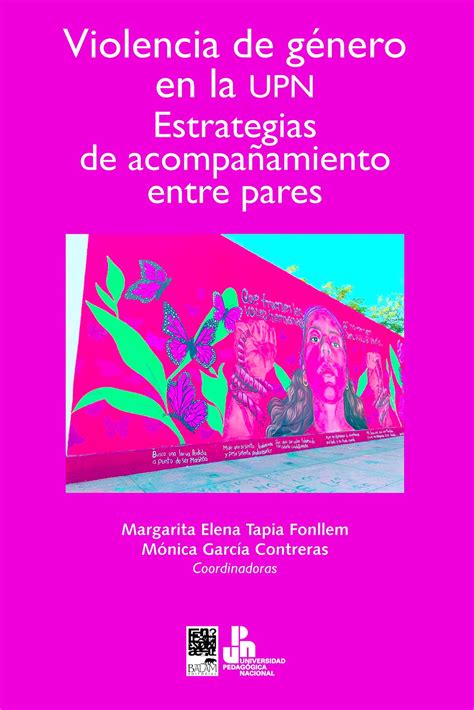 Violencia De Género En La Upn Estrategias De Acompañamiento Entre Pares Ebook By Margarita