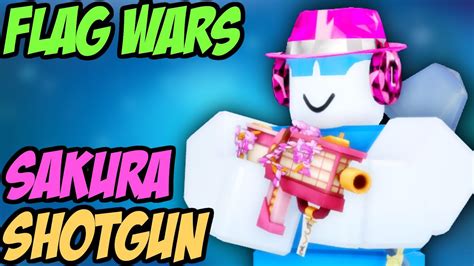 SHOWCASING THE SAKURA SHOTGUN IN ROBLOX FLAG WARS YouTube