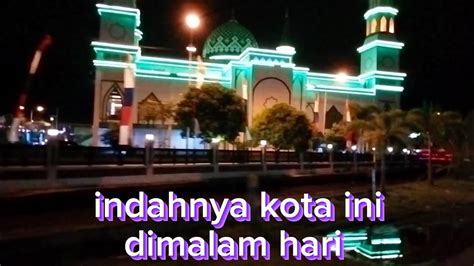 Indahnya Kota Pemangkat Di Malam Hari Daneperli Youtube