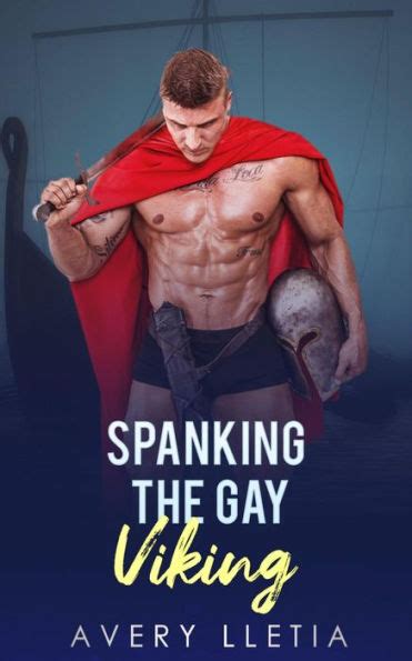 Spanking The Gay Viking By Avery Lletia Ebook Barnes Noble