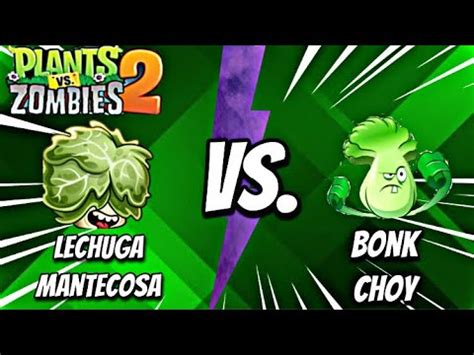 Plants Vs Zombies Lechuga Mantecosa Vs Bonk Choy Premium Vs Free