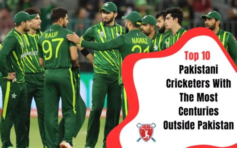 Top 10 Pakistani Cricketers With The Most Centuries Outside Pakistan ...