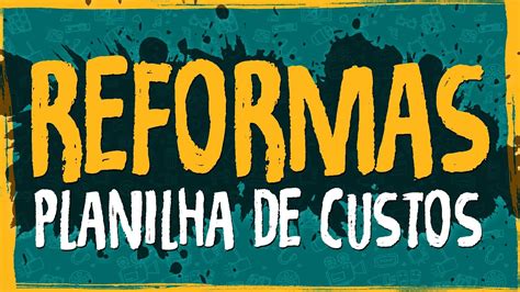 Planilha De Custos Reformas Elaborando Projetos Sociais E Culturais