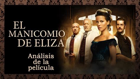 Análisis de la película El manicomio de Eliza 2014 YouTube