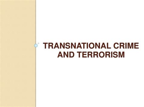 Transnational crimes and terrorism 