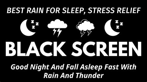 Good Night And Fall Asleep Fast With Rain And Thunder Black Screen