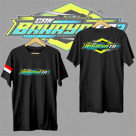 Kaos Viral Gak Bahaya Ta Baju Distro Kata Kata Terbaru Racing Nyeni