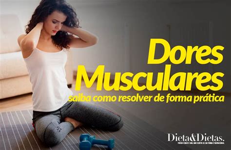 Dores Musculares Saiba Como Resolver De Forma Pr Tica