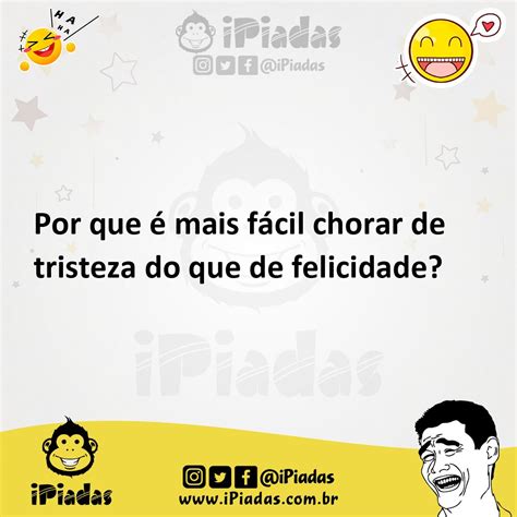 Por que é mais fácil chorar de tristeza do que de felicidade