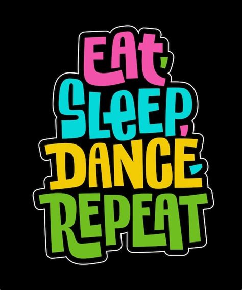 Premium Vector Eat Sleep Dance Repeat Creative Trendy Lettering