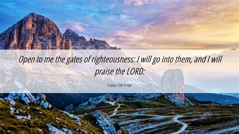 Psalms 11819 Kjv Desktop Wallpaper Open To Me The Gates Of