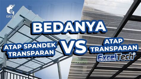 Bedanya Atap Transparan Exceltech Pc Dan Spandek Transparan Youtube