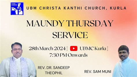 U B M Christa Kanthi Church Kurla Th March Maundy