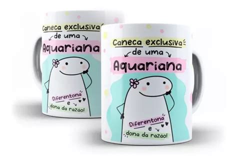 Caneca Flork Meme Signos Aquariana X Cara Cer Mica Aqu Rio Venda Em