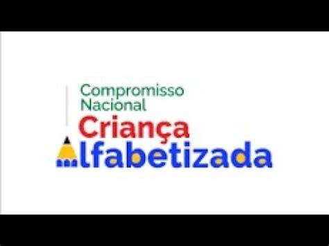 Apresenta O Do Compromisso Nacional Crian A Alfabetizada Reflex Es