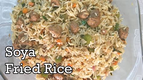 Soya Fried Rice Soya Chunks Fried Rice Recipe Youtube