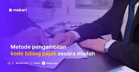 8 Cara Mendapatkan Kode Billing Pajak Mudah Dan Lengkap