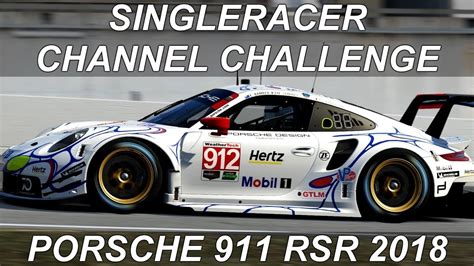 SingleRacer Channel Challenge Feat The Porsche 911 RSR 2018 19 MOD