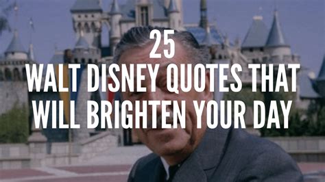 25 Walt Disney Quotes That Will Brighten Your Day