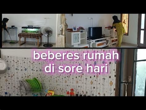 Rutinitas Ibu Rumah Tangga Di Sore Hari Cleaning Motivation