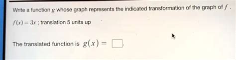 Solved Write Function G Whose Graph Represents The Indicated