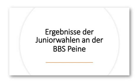 Wahlergebnisse Demokratiebildung An Den BBS Peine BBS Peine