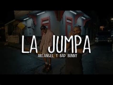 Arcángel Bad Bunny La Jumpa Letra 1 Hour Version YouTube