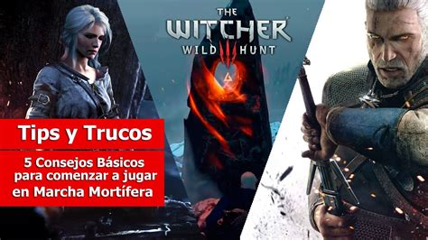 The Witcher Iii Wild Hunt Tips Y Trucos Consejos B Sicos Para