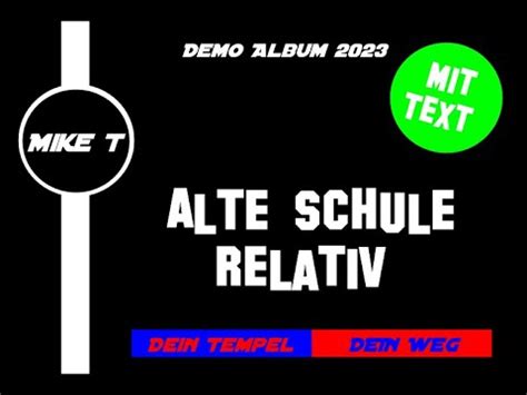 Alte Schule Relativ Mike T Demo Album 2023 Dein Tempel Dein Weg