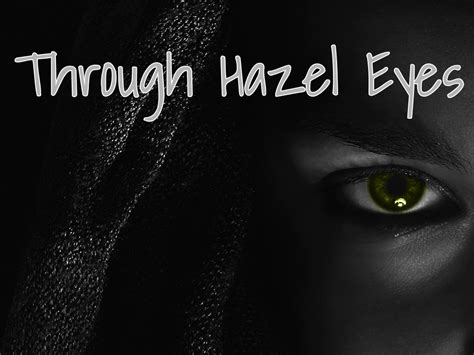 Through Hazel Eyes By Basil D Havoc