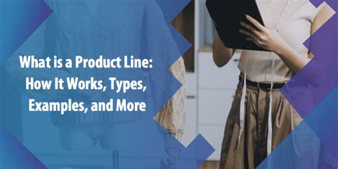 What is a Product Line: How It Works, Types, Examples, and More