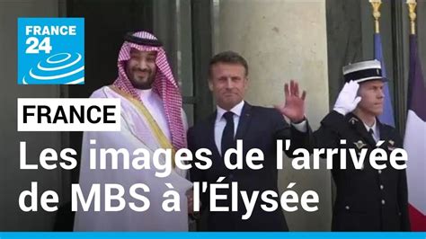 Rencontre MBS Macron les images de l arrivée du prince héritier d