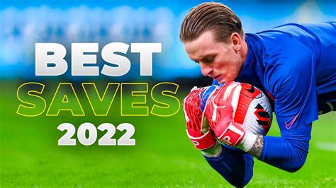 Best Goalkeeper Saves 2022 HD 7 YouTube