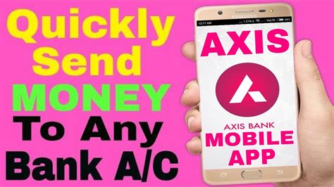 Axis Mobile Banking App Online Send Money Or Transfer Funds In