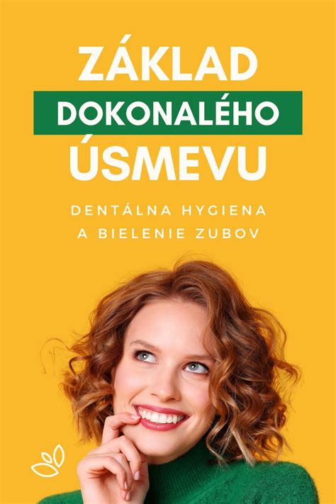 Zdravý a pekný úsmev Dentálna hygiena a bielenie zubov