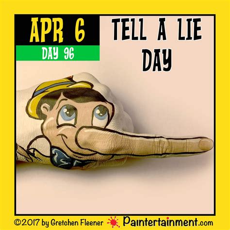 Celebrate Day 96 Tell A Lie Day” Paintertainment