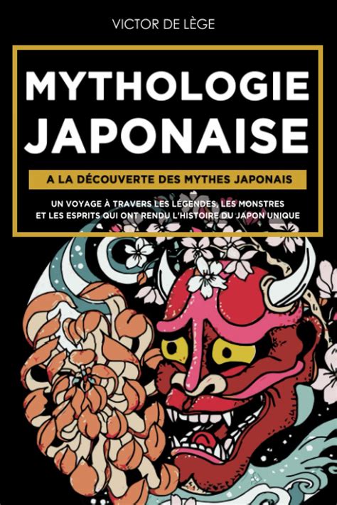 Buy Mythologie Japonaise A la découverte des Mythes Japonais Un