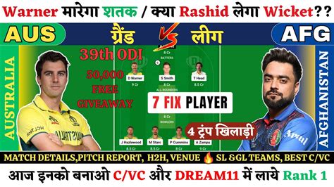 Aus Vs Afg Dream11 Team Aus Vs Afg Team Prediction Aus Vs Afg Dream11 Team Today Worldcup