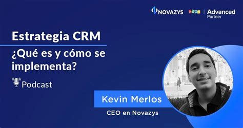 Estrategia Crm ¿qué Es Y Cómo Se Implementa Novazys